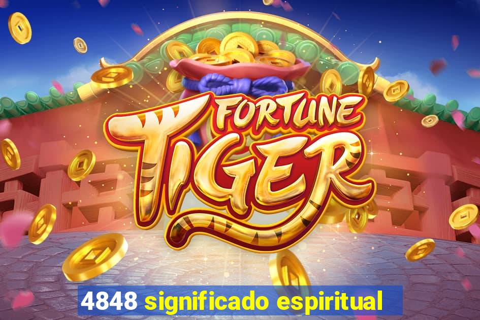 4848 significado espiritual